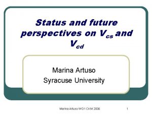 Status and future perspectives on Vcs and Vcd