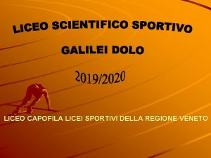 Ll CEO CAPOFILA LICEI SPORTIVI DELLA REGIONE VENETO