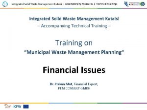 Accompanying Measures Technical Trainings Integrated Solid Waste Management