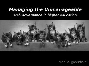Managing the Unmanageable web governance in higher education