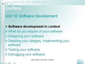 Outline Unit 10 Software Development Software development in