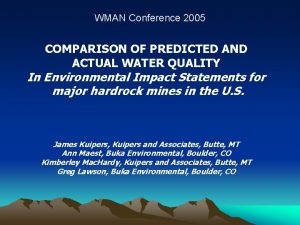 WMAN Conference 2005 COMPARISON OF PREDICTED AND ACTUAL