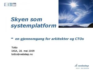 Skyen som systemplatform en gjennomgang for arkitekter og