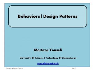 Behavioral Design Patterns Morteza Yousefi University Of Science