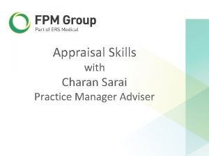 Appraisal Skills with Charan Sarai Practice Manager Adviser