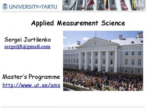 Applied Measurement Science Sergei Jurtenko sergeij 8gmail com