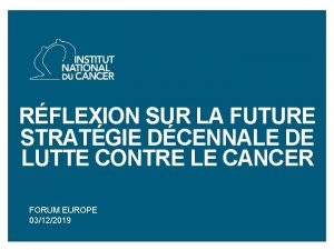 RFLEXION SUR LA FUTURE STRATGIE DCENNALE DE LUTTE