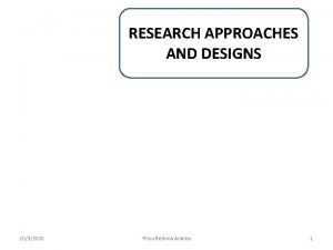 Research approaches and designs