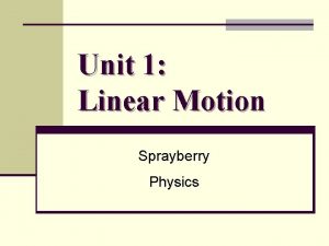 Unit 1 Linear Motion Sprayberry Physics Physics Comp