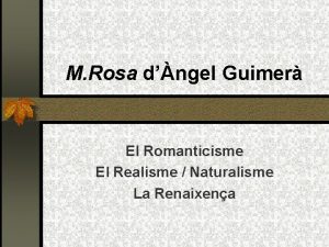 M Rosa dngel Guimer El Romanticisme El Realisme