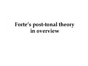 Fortes posttonal theory in overview Emic and Etic