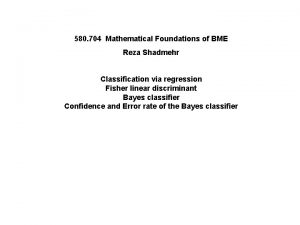 580 704 Mathematical Foundations of BME Reza Shadmehr