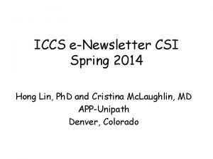 ICCS eNewsletter CSI Spring 2014 Hong Lin Ph