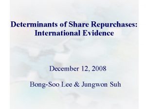 Determinants of Share Repurchases International Evidence December 12