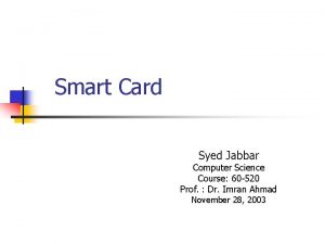 Smart Card Syed Jabbar Computer Science Course 60