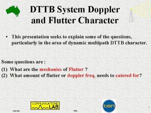 DTTB System Doppler and Flutter Character This presentation