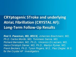 CRYptogenic STroke and underlying Atria L Fibrillation CRYSTAL