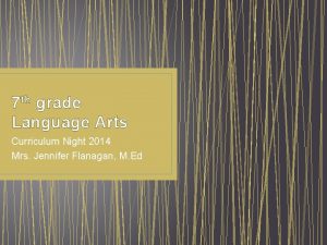 7 th grade Language Arts Curriculum Night 2014
