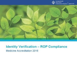 Identity Verification ROP Compliance Medicine Accreditation 2016 Working