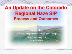 An Update on the Colorado Regional Haze SIP