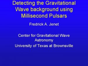 Detecting the Gravitational Wave background using Millisecond Pulsars