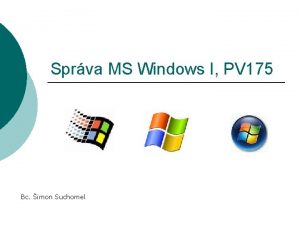 Sprva MS Windows I PV 175 Bc imon