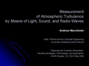 Measurement of Atmospheric Turbulence by Means of Light