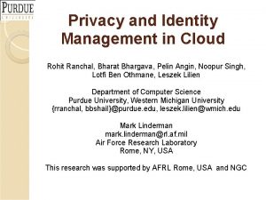 Privacy and Identity Management in Cloud Rohit Ranchal