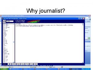Why journalist The elements of journalism According to