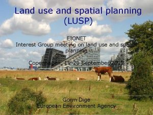 Land use and spatial planning LUSP EIONET Interest