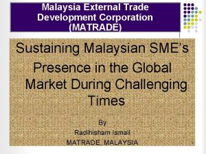 Malaysia external trade development corporation Malaysia external trade development corporation