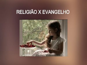 A religio obra do homem O Evangelho nos