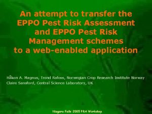 An attempt to transfer the EPPO Pest Risk