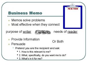 Business Memo l l Memos solve problems Most