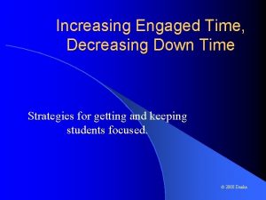 Increasing Engaged Time Decreasing Down Time Strategies for