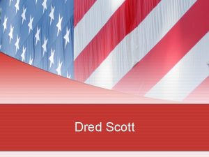 Dred Scott Flipped Learning Reminder 1 Your revision