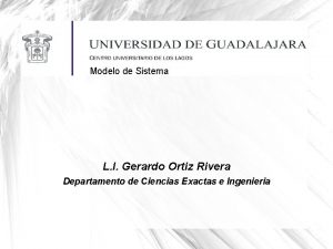 Modelo de Sistema L I Gerardo Ortiz Rivera