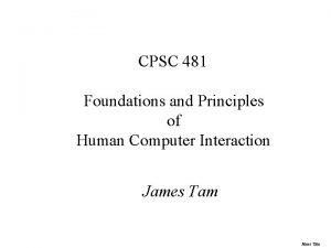 CPSC 481 Foundations and Principles of Human Computer