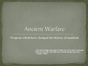 Ancient warfare weapons