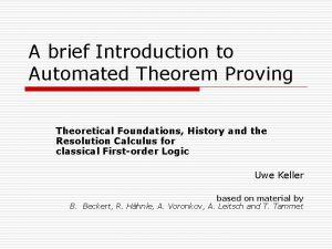 A brief Introduction to Automated Theorem Proving Theoretical