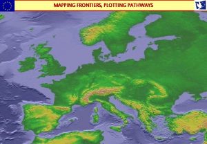 MAPPING FRONTIERS PLOTTING PATHWAYS ROUTES TO NORTHSOUTH COOPERATION