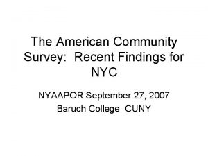 The American Community Survey Recent Findings for NYC