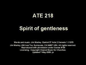 ATE 218 Spirit of gentleness Words and music