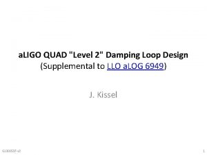 a LIGO QUAD Level 2 Damping Loop Design