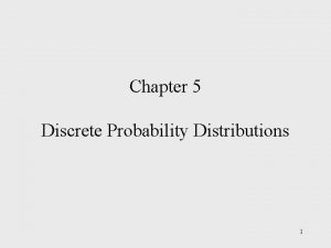 Chapter 5 discrete probability distributions