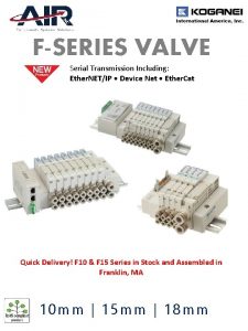 FSERIES VALVE Serial Transmission Including Ether NETIP Device