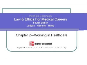 Power Point to accompany Law Ethics For Medical