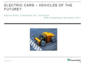 ELECTRIC CARS VEHICLES OF THE FUTURE Patrick Pltz