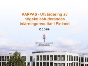 KAPPAS Utvrdering av hgskolestuderandes inlrningsresultat i Finland 15