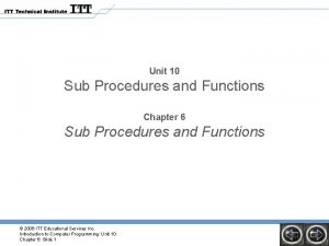Unit 10 Sub Procedures and Functions Chapter 6